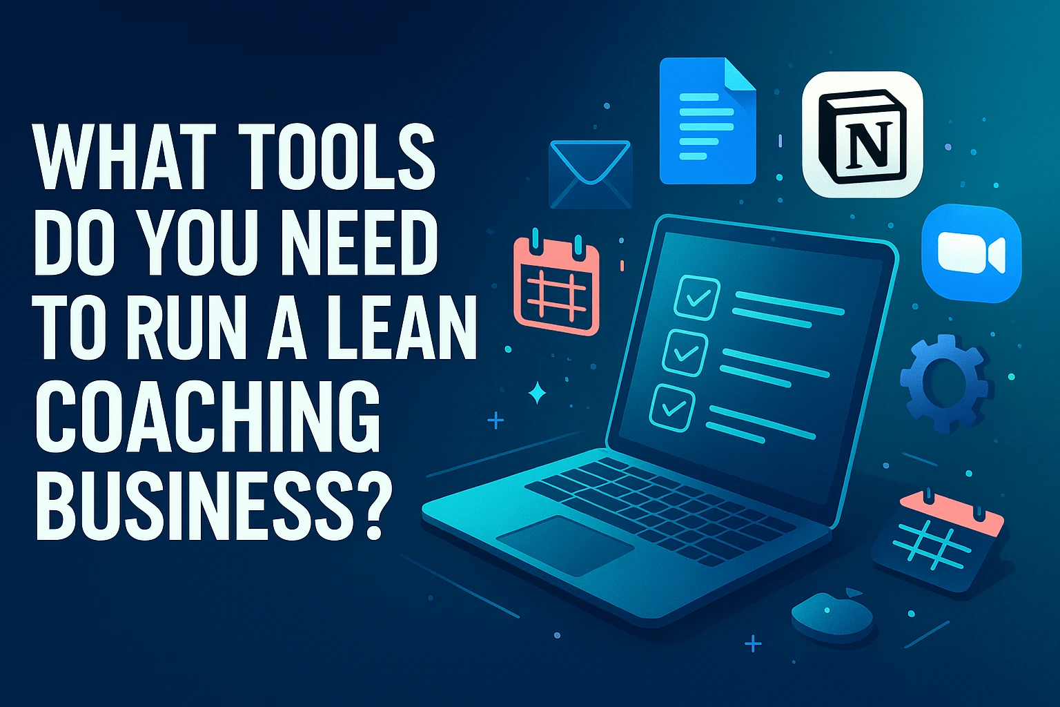 Digital tools and systems for running a lean coaching business